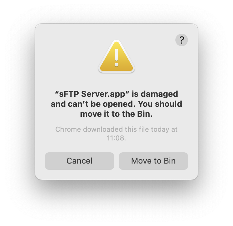 macOS dialog: sFTP Server.app is damaged and can’t be opened